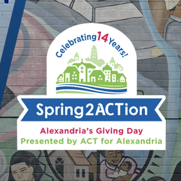 Spring2Action logo, Alexandria's Giving Day Presented by ACT for Alexandria, Celebrating 14 Years!